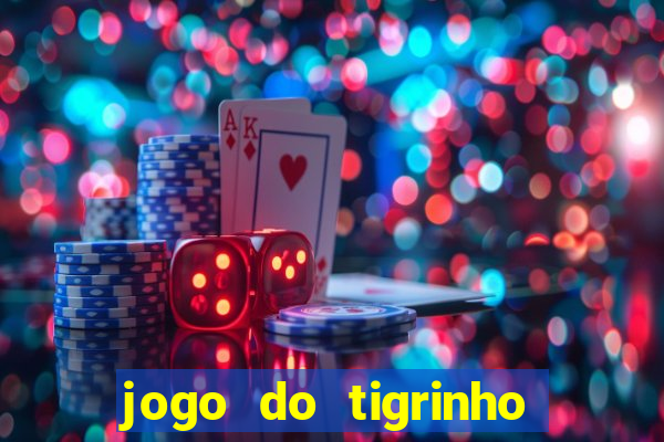 jogo do tigrinho fortune tiger demo